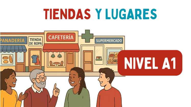 Las tiendas y lugares (A1)