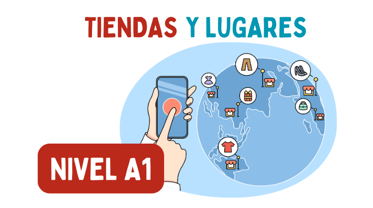 Las tiendas y lugares (A1)