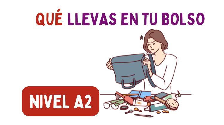 ¿Qué llevas en tu bolso? (A2)