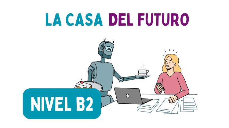 La casa del futuro (B2)