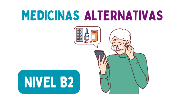 Medicinas alternativas (B2)