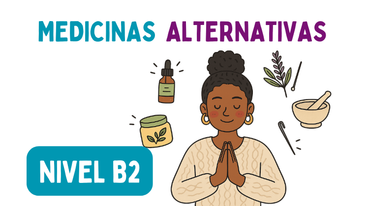 Medicinas alternativas (B2)