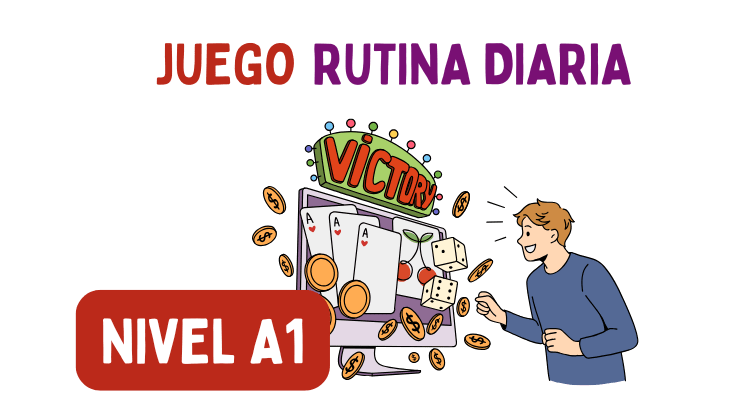 Juego: La Rutina Diaria (A1)