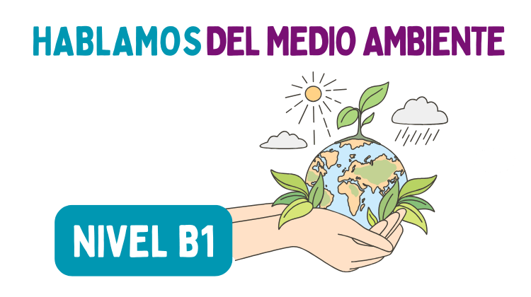 El medio ambiente (B1)