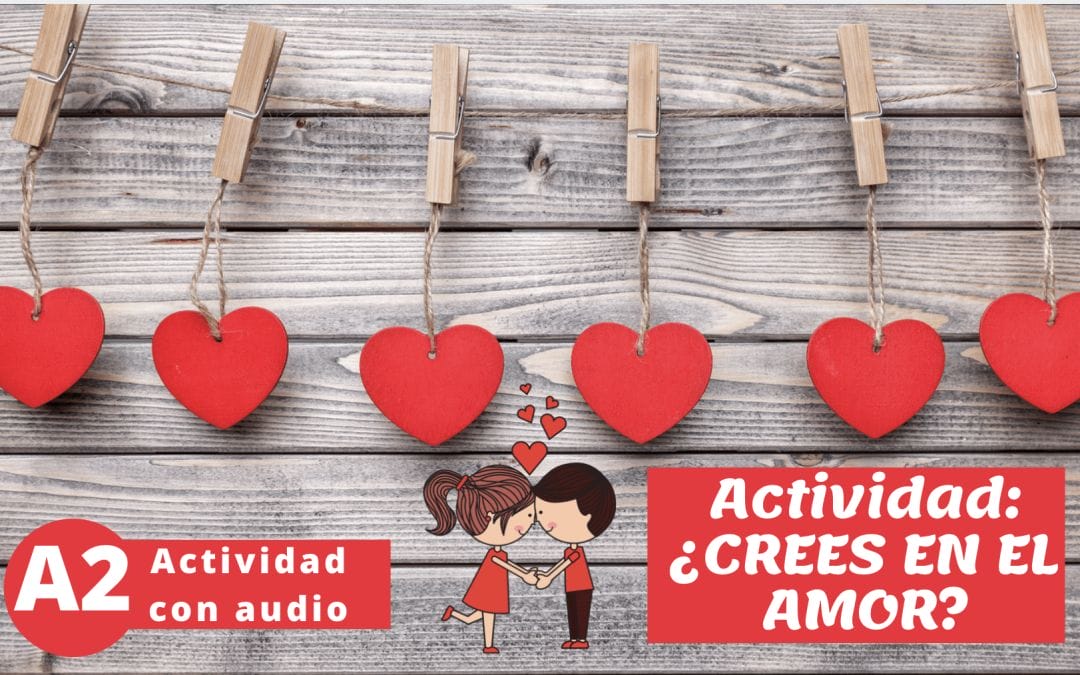 ¿Crees en el amor? (A2)