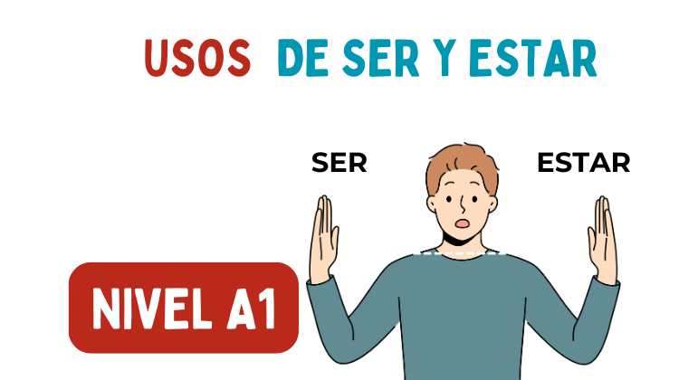 Usos básicos de ser y estar (A1)