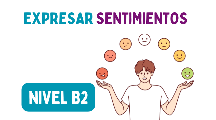 Expresar sentimientos (B2)