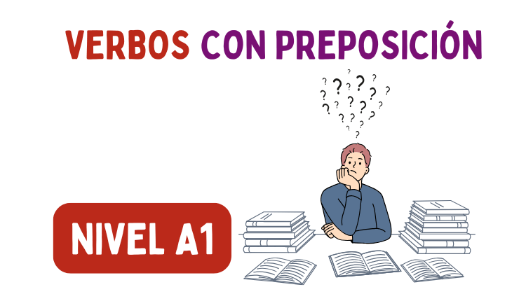 Verbos con preposición (A1)