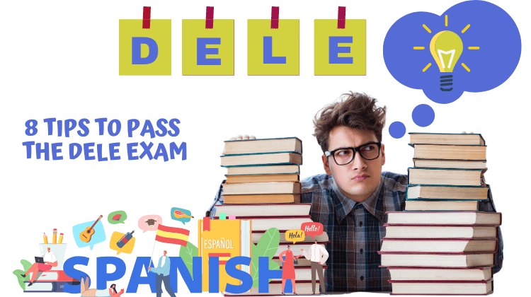 Boost Your Chances of Passing the DELE Exam with These 8 Essential Tips 🚀😮