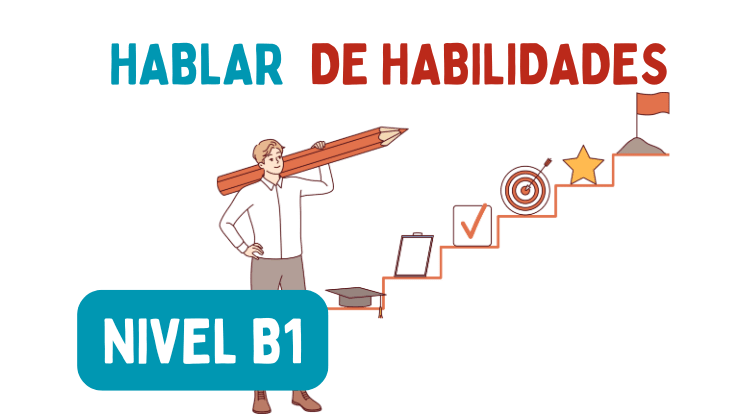 Hablar de habilidades (B1)