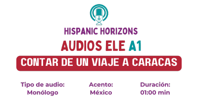 Audio ELE A1: El viaje de Rocío y Matilde a Caracas