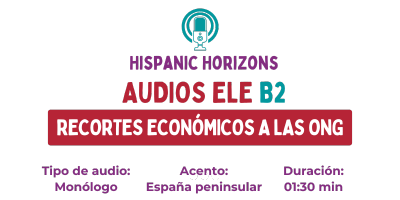 Audio ELE B2. Recortes económicos a las ONG