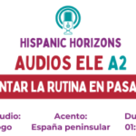 Audio ELE A2: Te cuento de mi día de ayer Verbos regulares del pretérito indefinido