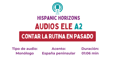 Audio ELE A2: Te cuento de mi día de ayer